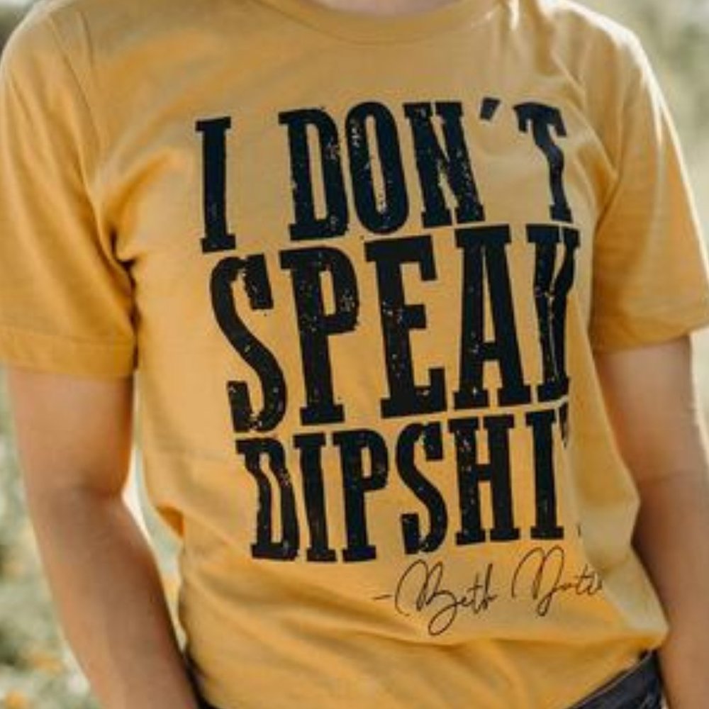 I DON'T SPEAK DIPSHIT Handmade Graphic Tee - Picture 5 of 5